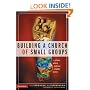 Building a Church of Small Groups: A Place Where Nobody Stands Alone