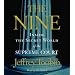 The Nine: Inside the Secret World of the Supreme Court