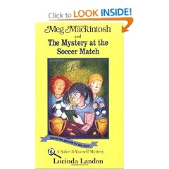 Meg Mackintosh and the Mystery at the Soccer Match: A Solve-It-Yourself Mystery