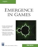 Emergence in Games (Charles River Media Game Development)