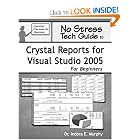 No Stress Tech Guide To Crystal Reports For Visual Studio 2005... by Indera Murphy