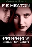 Prophecy: Child of Light (Vampires Realm Romance Series)