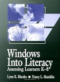 Windows into Literacy: Assessing Learners K-8