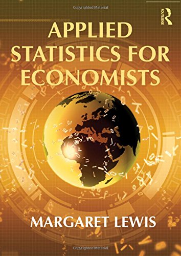 Applied Statistics for Economists, by Margaret Lewis Applied Statistics for Economists, by Margaret Lewis