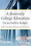 A Heavenly College Education On an Earthly Budget - Double Your Financial Aid - Double Your Degree's Value