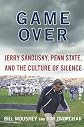 Game Over: Penn State, Jerry Sandusky, and the Culture of Silence