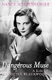 Review Phoenix  / Dangerous Muse: A Life of Caroline Blackwood