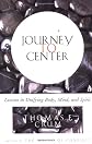 Journey to Center: Lessons in Unifying Body, Mind, and Spirit