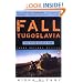 The Fall of Yugoslavia: The Third Balkan War, Third Revised Edition