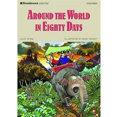 Dominoes: Starter Level: 250 Headwords: Around the World in Eighty Days: Around the World in Eighty Days Starter Level