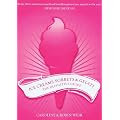 Ice Creams, Sorbets and Gelati: The Definitive Guide