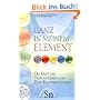 Ganz in meinem Element: Die Kraft der Pers�nlichkeit in den F�nf Elementen entdecken