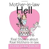 mother in law hell real stories about real mothers in law