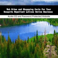 Web Sites and Shoppping Carts For Your Mosquito Repellant Lotions Online Business