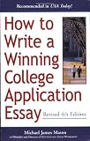 How to Write a Winning College Application Essay, Revised 4th Edition