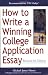 How to Write a Winning College Application Essay, Revised 4th Edition