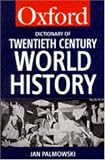 A Dictionary of Twentieth-Century World History (Oxford Paperback Reference Series)
