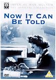 Now It Can Be Told [1944] - IMPERIAL WAR MUSEUM Official Collection [DVD]