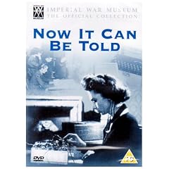 Now It Can Be Told [1944] - IMPERIAL WAR MUSEUM Official Collection [DVD]