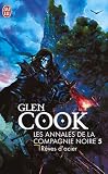 La Compagnie Noire, Tome 5 : R�ves d'acier