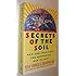 Secrets of the Soil: New Age Solutions for Restoring Our Planet