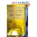 Super-Weine aus dem Supermarkt 2011/2012: Die besten Weine zu g�nstigen Preisen