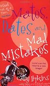 Mates Dates and Mad Mistakes (Mates, Dates)
