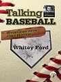 Talking Baseball with Ed Randall - New York Yankees - Whitey Ford Vol.1