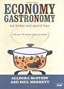 Economy Gastronomy: Eat Better and Spend Less
