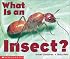 What Is An Insect? (Emergent Readers)