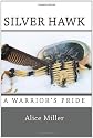 SILVER HAWK A Warrior's Pride