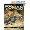 The Coming of Conan the Cimmerian: The Original Adventures of the Greatest Sword and Sorcery Hero of All Time! (Conan of Cimmeria)