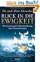 Blick in die Ewigkeit: Die faszinierende Nahtoderfahrung eines Neurochirurgen