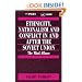 Ethnicity, Nationalism and Conflict in and after the Soviet Union: The Mind Aflame (International Peace Research Institute, Oslo (PRIO))