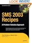 SMS 2003 Recipes: A Problem-Solution Approach (Expert's Voice)