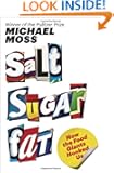 Salt Sugar Fat: How the Food Giants Hooked Us