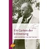 Ein Garten der Erinnerung: Leben und Wirken von Karl Foerster