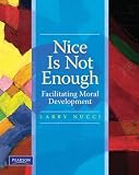 Nice is not enough : facilitating moral development