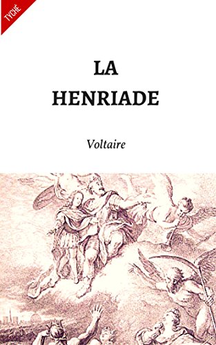 La Henriade (French Edition)