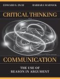 Critical Thinking and Communication: The Use of Reason in Argument (6th Edition)