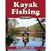 Kayak Fishing: The Complete Guide