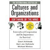 Cultures and Organizations: Software of the Mind: Intercultural Cooperation and Its Importance for Survivalpar Geert H. Hofstede