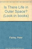 Is there life in outer space?