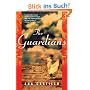 The Guardians: A Novel
