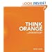 Think Orange: Imagine the Impact When Church and Family Collide...