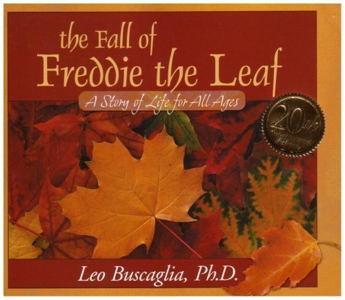 The Fall of Freddie the Leaf: A Story of Life for All Ages by Leo Buscaglia 1st (first) Edition (6/1/1982)