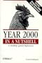 Year 2000 in a Nutshell: A Desktop Quick Reference (In a Nutshell (O'Reilly))