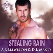 Stealing Rain | [A. J. Llewellyn, D. J. Manly]