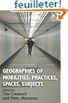 Geographies of Mobilities: Practices,...