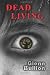 Dead Living by Mr Glenn Bullion